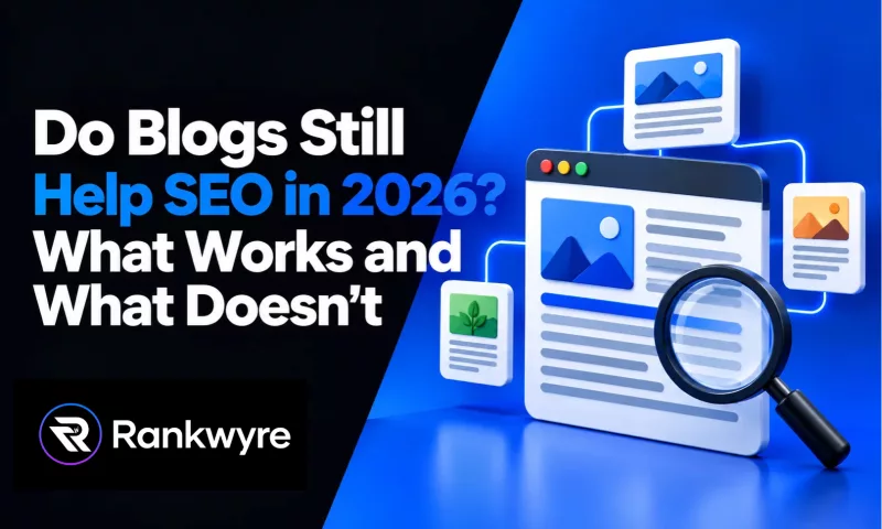 Cover reading Do Blogs Still Help SEO in 2026? What Works and What Doesn't, with a magnifying glass over a blog page linked to related posts