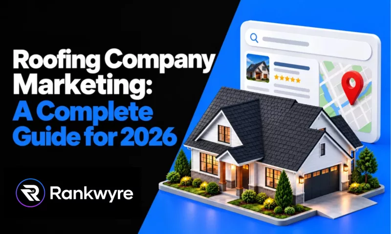 Cover reading Roofing Company Marketing: A Complete Guide for 2026, with a 3D model of a house beside a map pin and a search listing