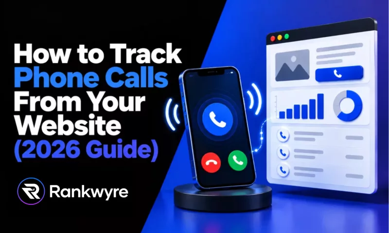 Cover reading How to Track Phone Calls From Your Website (2026 Guide), with a ringing phone connected to a call report dashboard